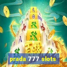 prada 777 slots